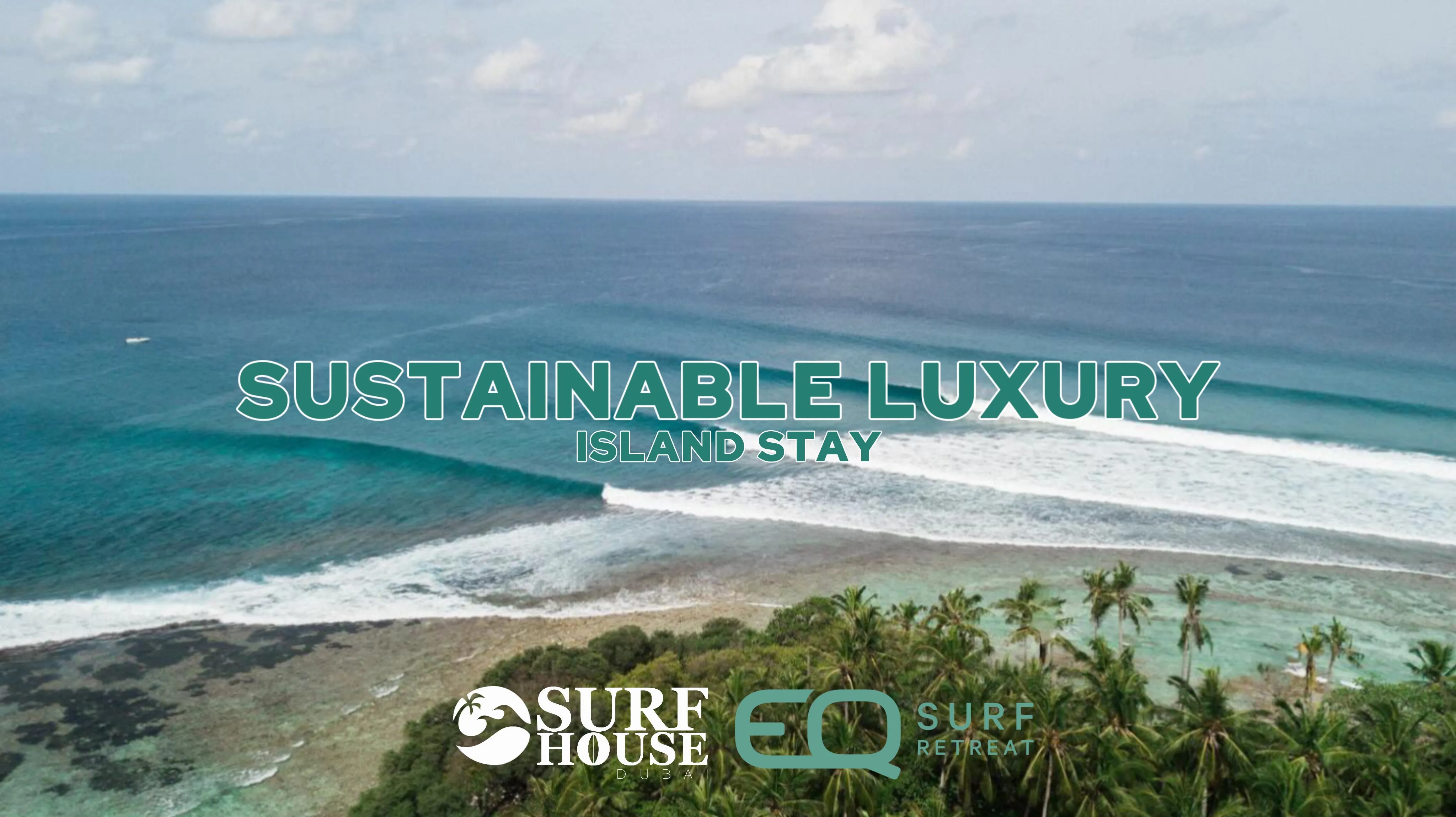 SUSTAINABLE LUXURY ISLAND STAY WITH EQ SURF RETREAT MALDIVES 